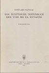 Edouard Naville - Das Ägyptische Totenbuch der XVIII. bis XX. Dynastie [2 vol.]