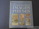 Vircondelet, Alain. - Le monde merveilleux des images pieuses.