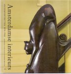 Laan, Barbara & Westra, Alexander - Amsterdamse interieurs / huizenportretten 1875-1945
