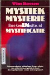 Koesen, Wim - Mystiek, mysterie en mystificatie