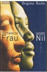 Riebe, Brigitte - Schwarze Frau vom Nil