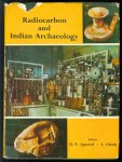 International Symposium on Radiocarbon and Indian Archaeology (1972 : Bombay, India), D P Agrawal, A Ghosh - Radiocarbon and Indian archaeology : [papers and panel discussions]