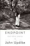 Updike, John - Endpoint and Other Poems