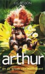 L. Besson 140801 - Arthur en wraak van Maltazard L. Besson 140801 - Arthur en wraak van Maltazard