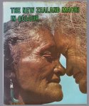Kenneth Bigwood - The New Zealand Maori in colour : photographs by Kenneth and Jean Bigwood ; text by Harry Dansey.