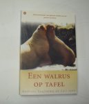 Guglielmo, Anthony - Een walrus op tafel