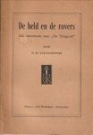 RANDWIJK, H.M. VAN - De held en rovers. Een zwartboek over de Telegraaf"