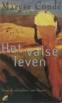 Maryse Conde - Het valse leven