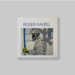Raveel, Roger (1921-2013) - Jooris, Roland et al. - Roger Raveel. SIGNED HARDCOVER