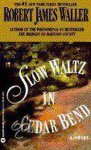 Robert James Waller - Slow Waltz in Cedar Bend