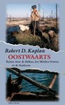 Robert Kaplan - Oostwaarts / Druk Heruitgave