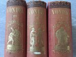 J. Van Vloten - J. Van Vondel's dichtwerken, met aanteekeningen en toelichtingen van J. Van Vloten, 3 delen
