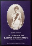 Koster, Simon - De legenden van Sarah Bernhardt. Fantasie en werkelijkheid