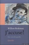 Brakman, Willem - J'accuse! Een autobiografie
