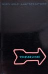 Sven Holm [omslag: Dick Bruna] - Laatse uitweg: Termush [Originele titel: Termush, Atlanterhavskysten]