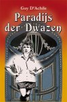 Guy D’Achile 171241 - Paradijs der Dwazen 1 Volume I