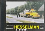 Willem Vermeulen - Hesselman. De mensen, de wagens, de buizen. Een transportgeschiedenis