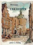 Rooker, P.M. - Enkhuizen, gister is voorbij