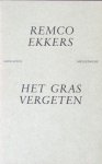 Ekkers, Remco. - Het gras vergeten.