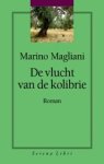 MAGLIANI, Marino - De vlucht van de kolibrie