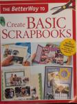 Gerbrandt, Michele - THE BETTER WAY TO CREATE BASIC SCRAPBOOKS