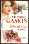 Gaskin, Catherine - Als het stille hart spreekt