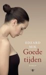Edzard Mik, Edzard Mik - Goede tijden