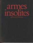 REVERSEAU, JEAN-PIERRE - Armes insolites du XVIe au XVIIIe siècle
