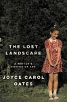 Joyce Carol Oates - Lost Landscape