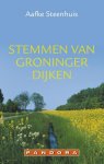 Aafke Steenhuis - Stemmen  van Groninger dijken, ( Reitdiep, Wad, Dollard, verhaal over de slaperdijken)