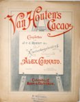 Van Houten Cacao: - Van Houten Cacao. Coupletten van J. v.d. Roest Gz. met klavierbegeleiding gecomponeerd door Alex. Cornato. 2e druk
