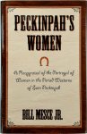 Bill Mesce - Peckinpah's Women A Reappraisal of the Portrayal of Women in the Period Westerns of Sam Peckinpah