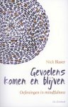 Blaser, Nick - Gevoelens komen en blijven / oefeningen in mindfulness Blaser, Nick - Gevoelens komen en blijven / oefeningen in mindfulness