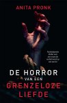 Anita Pronk 172512 - De horror van een grenzeloze liefde Anita Pronk 172512 - De horror van een grenzeloze liefde