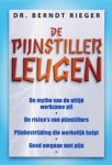RIEGER,  B. - De pijnstiller-leugen