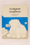 Hastings, Jill M. en Typpo, Marion H. - An elephant in the living room. The children's book  ( 3 foto's)