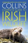 Paul Sterry - Collins Complete Irish Wildlife