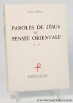 GILLABERT, EMILE. - Paroles de Jesus et pensee orientale.