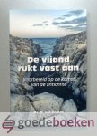 Reenen, Ds. M. van - De vijand rukt vast aan --- Voorbereid op de komst van de antichrist Reenen, Ds. M. van - De vijand rukt vast aan --- Voorbereid op de komst van de antichrist