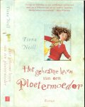 Neill, Fiona. - Het geheime leven van een ploetermoeder