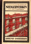 Oosterhof, Ant.P. - Steigerwerken. Handleiding tot het samenstellen van steigers, voorkomende in de Burgerlijke Bouwkunde