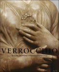 Andrew Butterfield ;John K. Delaney ; Charles Dempsey : translation : Maximillian Hernandez - Verrocchio : Sculptor and Painter of Renaissance Florence