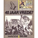 Samenstelling Peter Roorda - Het aanzien 40 jaar vrede?