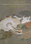 McKelway, Matthew P. - Traditions Unbound / Groundbreaking Painters of Eighteenth-Century Kyoto.