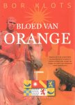 Klots, Bor - Bloed van Orange