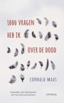 Cornald Maas - Duizend vragen heb ik over de dood