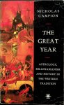 Campion, Nicholas - The Great Year. Astrology, millenarism and history in the western tradition Campion, Nicholas - The Great Year. Astrology, millenarism and history in the western tradition