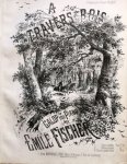 Fischer, Emile: - A travers bois. Galop pour piano. No. 2 Ed. originale