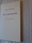 Zijlstra, Jaap - Het ontbrekende / Gedichten Zijlstra, Jaap - Het ontbrekende / Gedichten