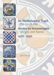 Pluis, Jan et al: - De Nederlandse Tegel; decors en benamingen / The Dutch Tile; designs and Names 1570-1930.